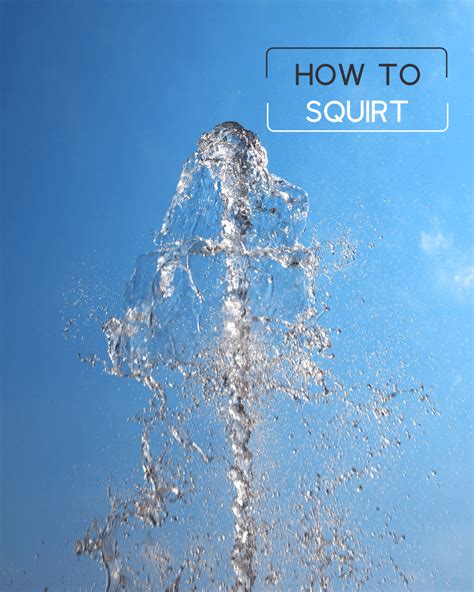 how to squirt|What to know about squirting